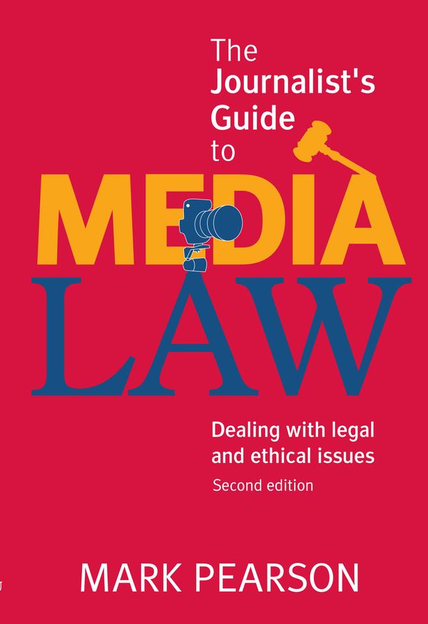 Cover Art for 9781865089140, The Journalist's Guide to Media Law by Mark Pearson