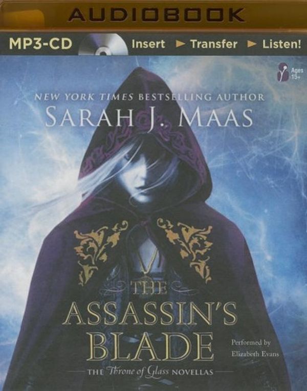 Cover Art for 9781491581490, The Assassin's Blade: The Throne of Glass Novellas by Sarah J. Maas