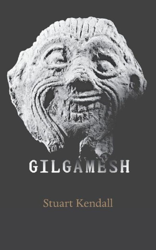 Cover Art for 9780983697206, Gilgamesh by Stuart Kendall