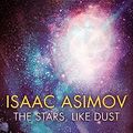 Cover Art for B0C9VWK7FF, The Stars, Like Dust by Isaac Asimov