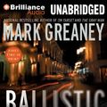 Cover Art for 9781455883806, Ballistic: A Gray Man Novel by Mark Greaney