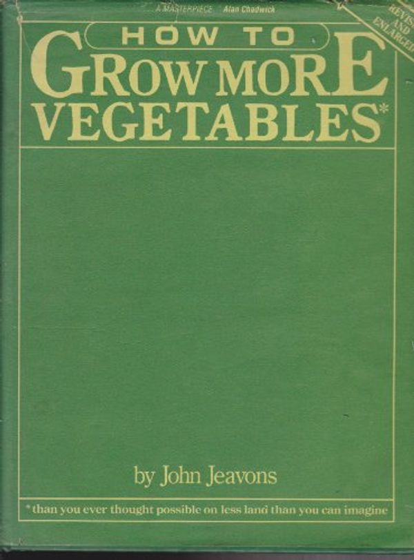 Cover Art for 9780898150742, How to Grow More Vegetables (Cloth) by John Jeavons