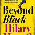 Cover Art for 8601404331718, Beyond Black by Hilary Mantel
