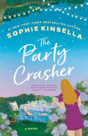 Cover Art for 9780593449189, The Party Crasher by Sophie Kinsella