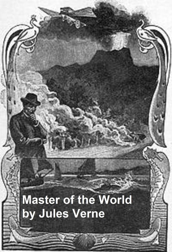 Cover Art for 9781455386673, The Master of the World by Jules Verne