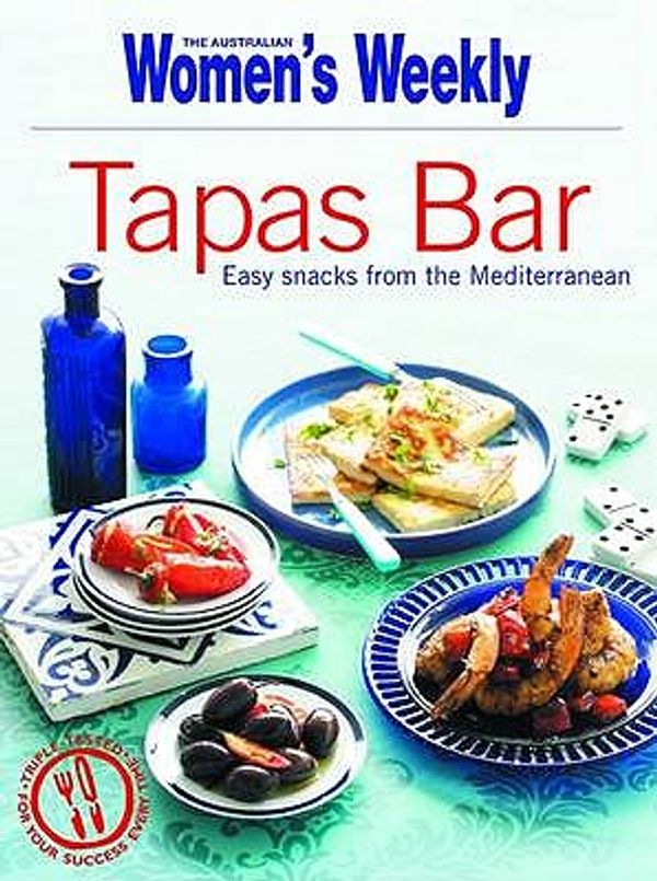 Cover Art for 9781863968621, Tapas bar : easy snacks from the Mediterranean by Australian Women's Weekly