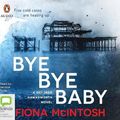 Cover Art for 9780655600084, Bye Bye Baby by Fiona McIntosh