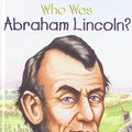 Cover Art for 9781439582817, Who Was Abraham Lincoln? by Janet B. Pascal
