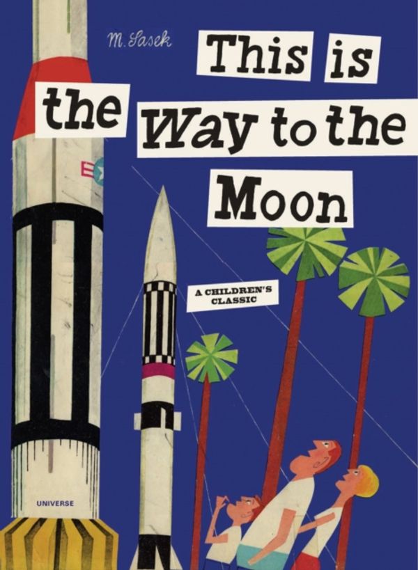 Cover Art for 9780789318428, This is the Way to the Moon by Miroslav Sasek