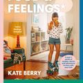 Cover Art for 9781760788261, Family, Food & Feelings by Kate Berry