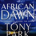 Cover Art for 9781742610955, African Dawn by Tony Park