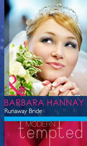 Cover Art for 9781408972632, Runaway Bride (Mills & Boon Modern Heat) (Changing Grooms, Book 2) - ebook by Unknown