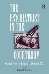Cover Art for 9781138881617, The Psychiatrist in the Courtroom: Selected Papers of Bernard L. Diamond, M.D. by Jacques M. Quen