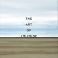 Cover Art for 9780300250930, The Art of Solitude by Stephen Batchelor