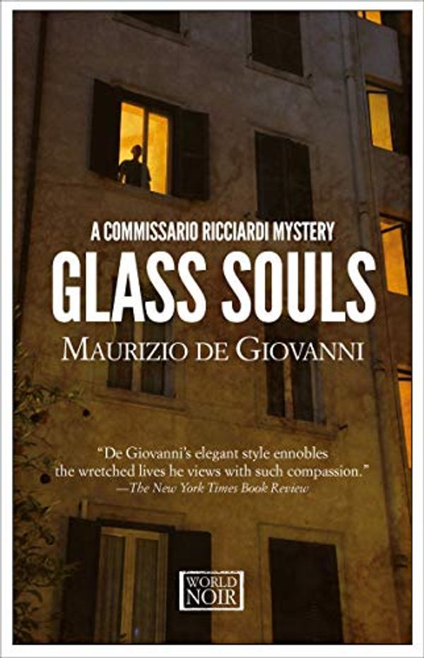 Cover Art for B079MDQZ6Y, Glass Souls (The Commissario Ricciardi Mysteries Book 8) by de Giovanni, Maurizio