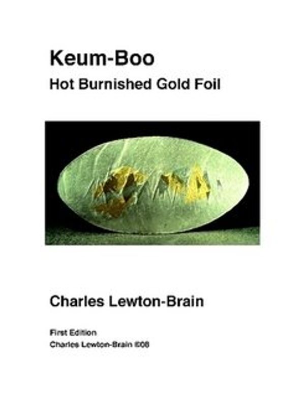 Cover Art for 9780978482039, Keum-Boo: Hot Burnished Gold Foil by Charles Lewton-Brain