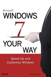 Cover Art for 9780789742865, Microsoft Windows 7 Your Way: Speed Up and Customize Windows by Michael Miller