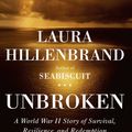 Cover Art for 9781400064168, Unbroken: A World War II Story of Survival, Resilience, and Redemption by Laura Hillenbrand