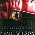 Cover Art for 9780765317063, Bloodline (Repairman Jack Novels) by F. Paul Wilson
