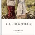 Cover Art for 9781985324428, Tender Buttons by Gertrude Stein
