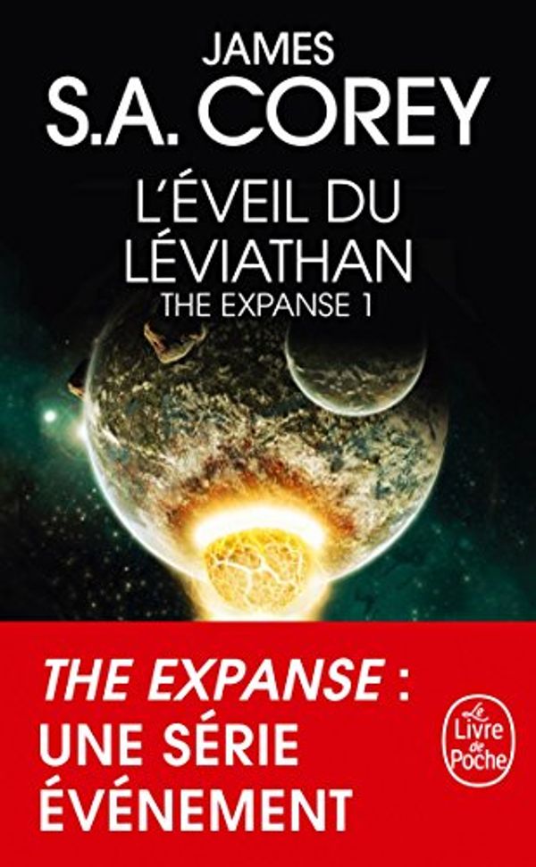 Cover Art for 9782253083658, L'Eveil du Leviathan by James S.a. Corey