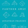 Cover Art for 9780374927028, Farther Away by Jonathan Franzen