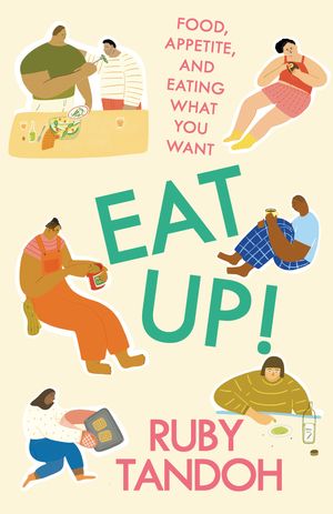 Cover Art for 9780593466810, Eat Up! by Ruby Tandoh