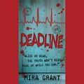 Cover Art for 9781609412357, Deadline by Mira Grant