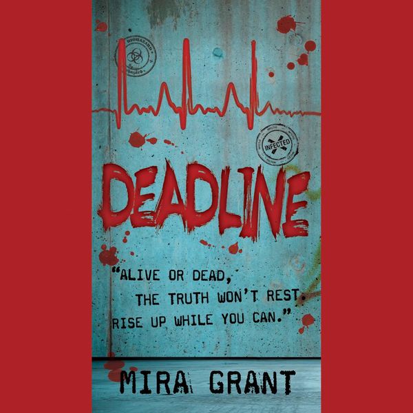 Cover Art for 9781609412357, Deadline by Mira Grant