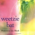 Cover Art for 9780064408189, Weetzie Bat by Francesca Lia Block