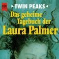 Cover Art for 9783453059337, Das geheime Tagebuch der Laura Palmer by Jennifer Lynch