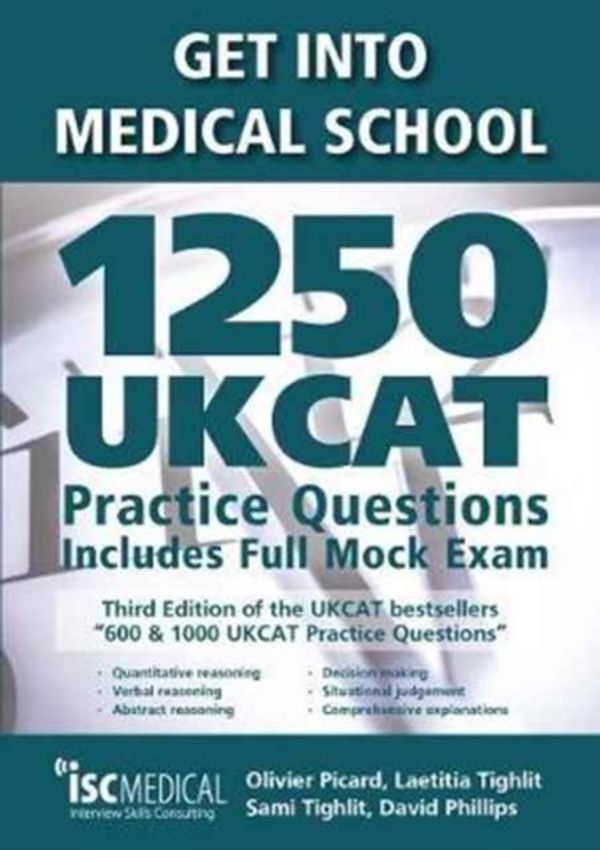 Cover Art for 9781905812264, Get into Medical School - 1250 UKCAT Practice Questions (2018 Entry Edition). Includes Full Mock Exam by Olivier Picard