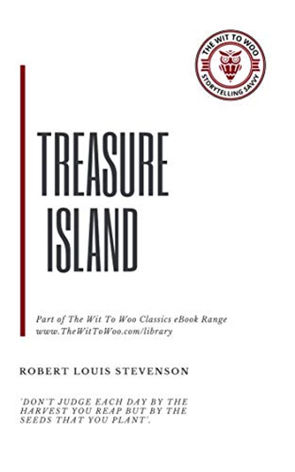 Cover Art for B08F4MBBVP, Treasure Island (Annotated) (The Wit To Woo Classics Collection Book 27) by Louis Stevenson , Robert