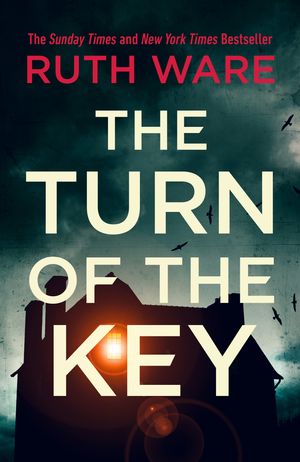 Cover Art for 9781787300439, The Turn of the Key by Ruth Ware