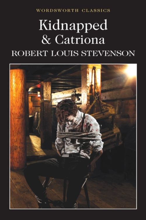 Cover Art for 9781840227628, Kidnapped & CatrionaWordsworth Classics by Robert Louis Stevenson