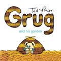 Cover Art for 9781925310665, Grug and His Garden by Ted Prior
