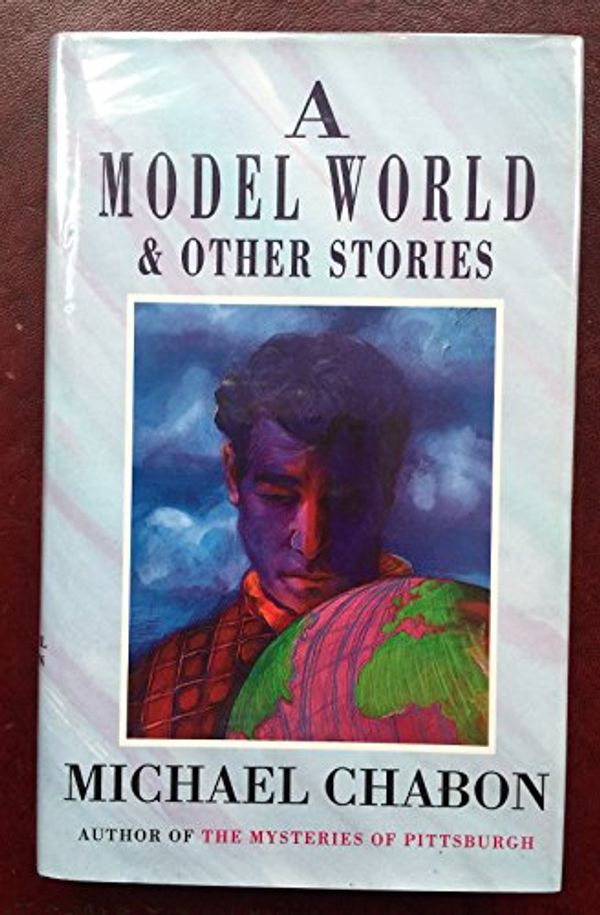 Cover Art for 9780340546086, A Model World and Other Stories by Michael Chabon