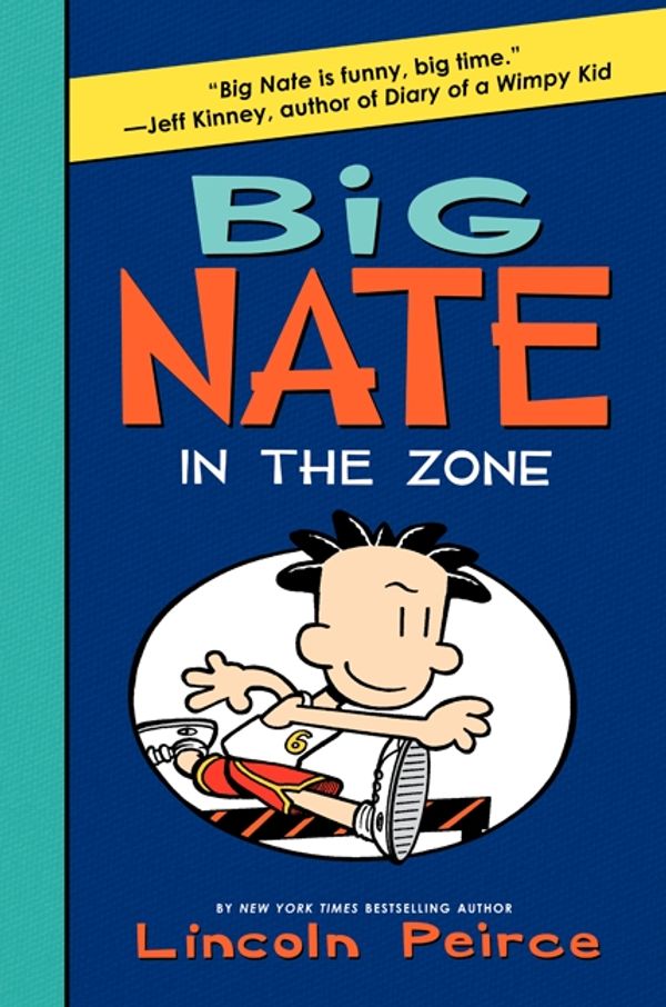 Cover Art for 9780061996658, Big Nate: In the Zone by Lincoln Peirce