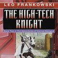 Cover Art for 9780345327635, The High-Tech Knight by Leo Frankowski