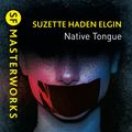 Cover Art for 9781473227569, Native Tongue by Suzette Haden Elgin