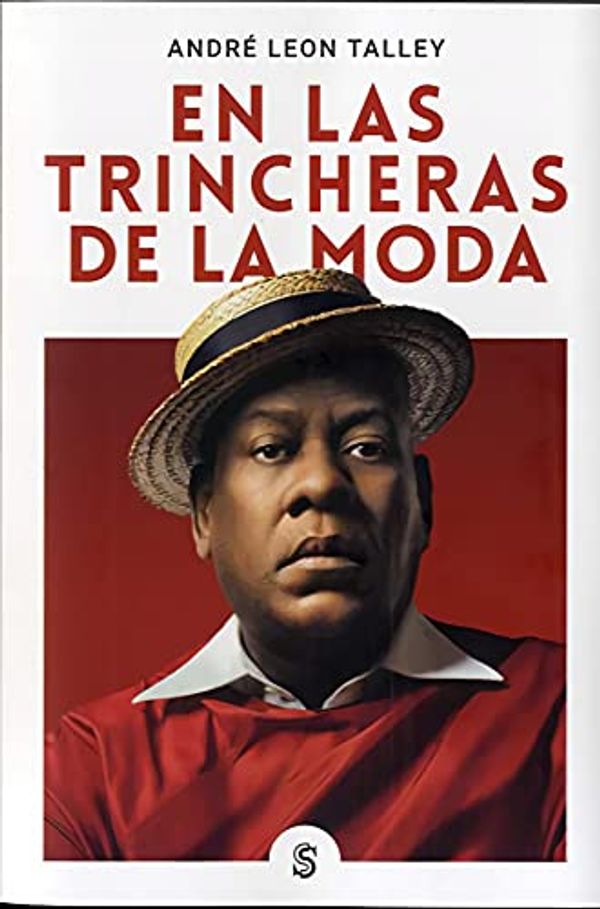 Cover Art for 9788494875281, En las trincheras de la moda: Memorias: 9 by André Leon Talley
