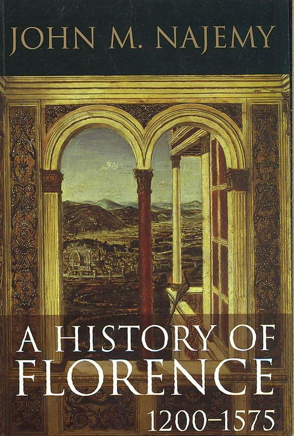 Cover Art for 9781405182423, A History of Florence 1200-1575 by John M. Najemy