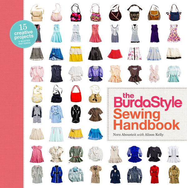 Cover Art for 9780307586742, The Burdastyle Sewing Handbook by Nora Abousteit, Alison Kelly, BurdaStyle