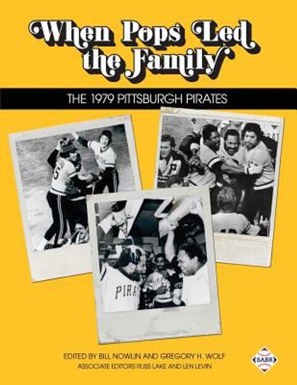 Cover Art for 9781943816354, When Pop Led the FamilyThe 1979 Pittsburgh Pirates by Bill Nowlin