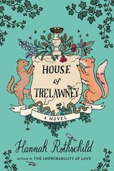 Cover Art for 9781524711757, House of Trelawney by Hannah Rothschild
