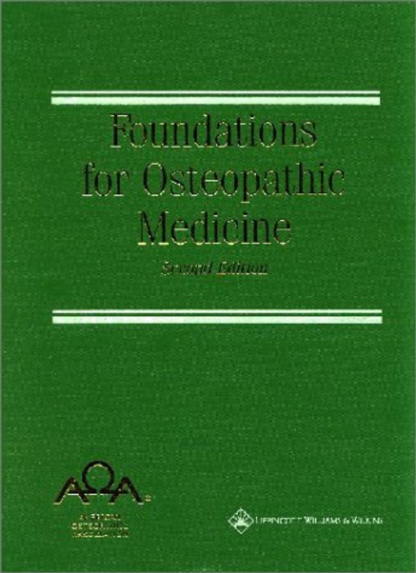 Cover Art for 9780781734974, Foundations for Osteopathic Medicine by American Osteopathic Association, Robert C. Ward, Raymond J. Hruby, John A. Jerome, John M. Jones, Robert E. Kappler, Michael L. Kuchera, William A. Kuchera, Michael M. Patterson, Bernard R. Rubin