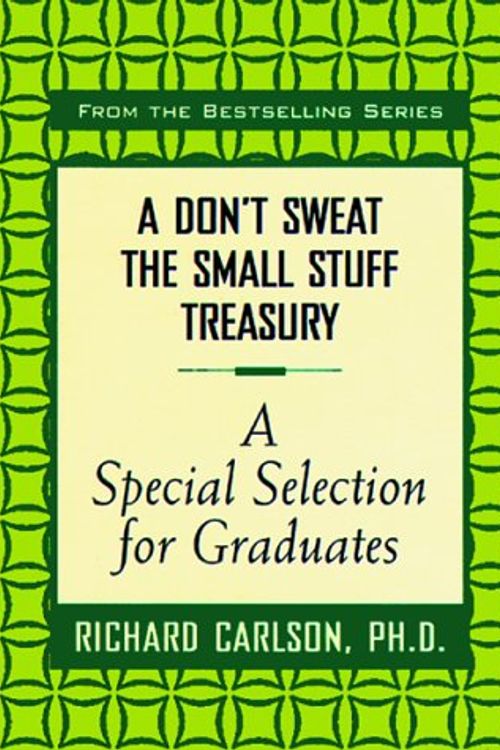 Cover Art for 9780786865758, A Don't Sweat the Small Stuff Treasury by Richard Carlson