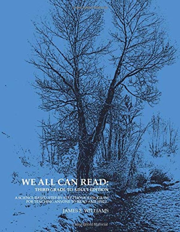Cover Art for 9781893609303, We All Can Read: Third Grade to Adult Phonics Program for Teaching Anyone to Read and Spell by Williams, James