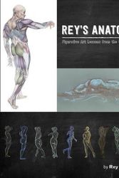 Cover Art for 9781624650598, Rey's Anatomy: Figurative Art Lessons from the Classroom by Rey Bustos