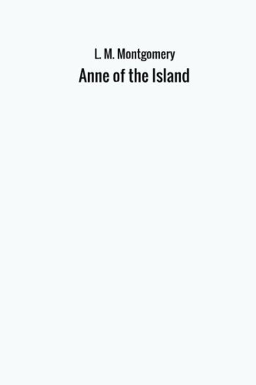 Cover Art for 9788826424699, Anne of the Island by Lucy Maud Montgomery